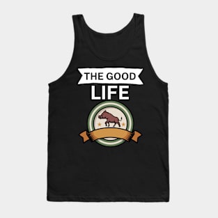 The good life Tank Top